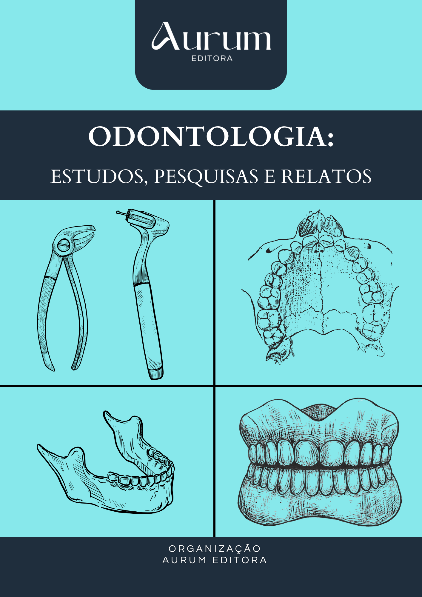 Odontologia: Estudos, Pesquisas e Relatos