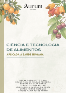 Capa do livro Ciência e Tecnologia de Alimentos Aplicada à Saúde Humana, de Bruna Carla Leite Viana, Bruna Mayara Roldão Ferreira, Elienae da Silva Gomes, Flávia Teixeira Kéller, Joice Camila Martins da Costa, Luana Morais Antonini, Simone Maria Altoé Porto
